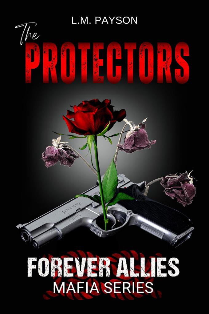 The Protectors (Forever Allies Mafia Series #1)