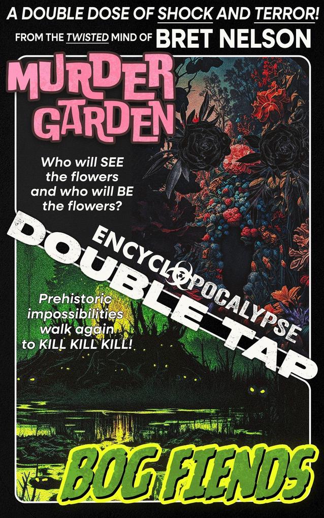 Murder Garden / Bog Fiends (Encyclopocalypse Double Tap #1)