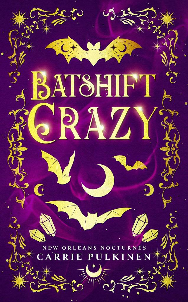 Batshift Crazy (New Orleans Nocturnes #7)