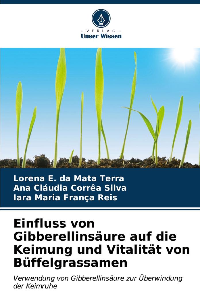 Einfluss von Gibberellinsäure auf die Keimung und Vitalität von Büffelgrassamen