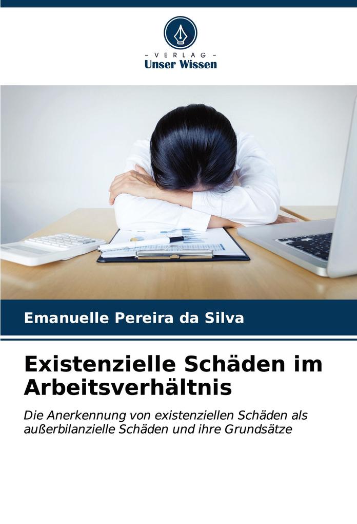 Existenzielle Schäden im Arbeitsverhältnis