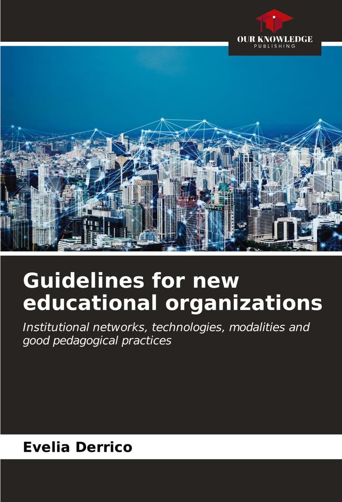 Guidelines for new educational organizations