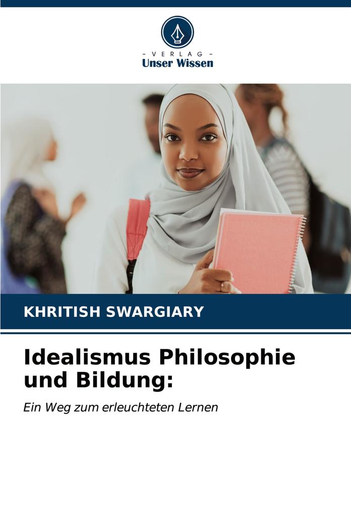 Idealismus Philosophie und Bildung:
