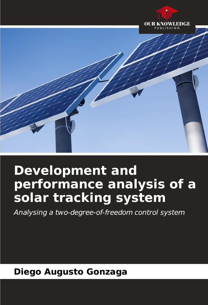 Development and performance analysis of a solar tracking system
