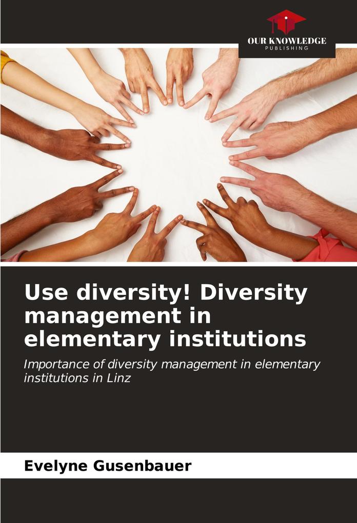 Use diversity! Diversity management in elementary institutions