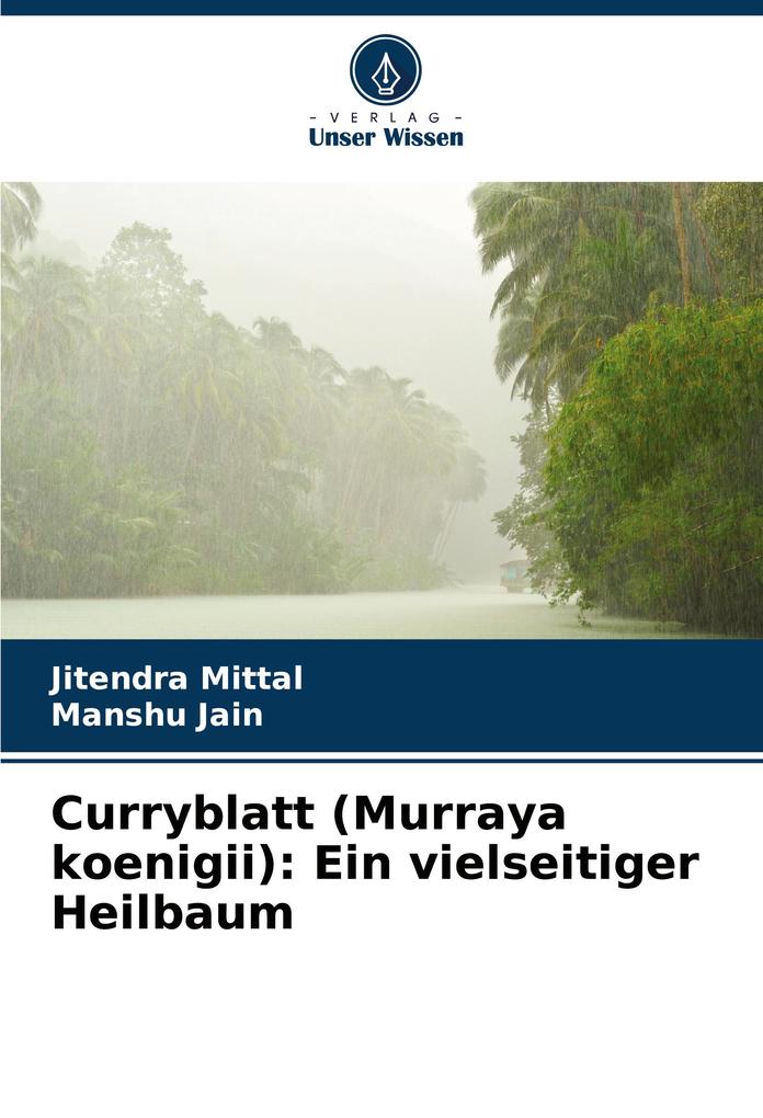 Curryblatt (Murraya koenigii): Ein vielseitiger Heilbaum