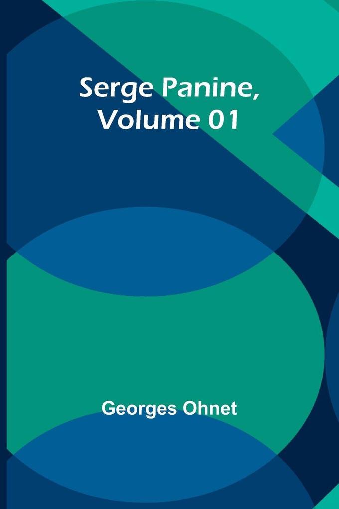 Serge Panine Volume 01