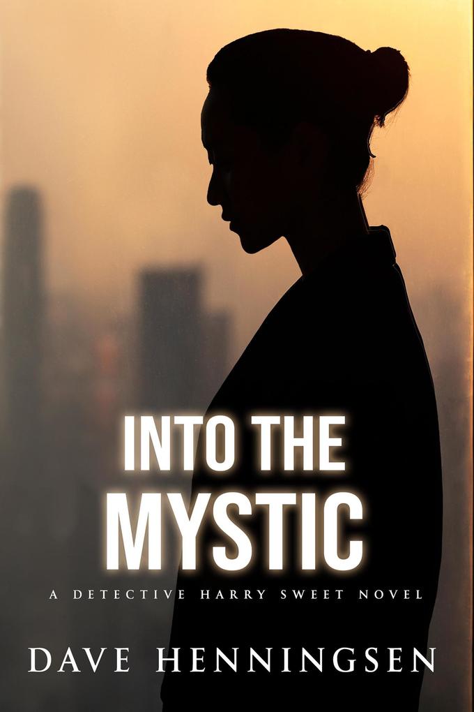 Into The Mystic (Detective Harry Sweet #5)