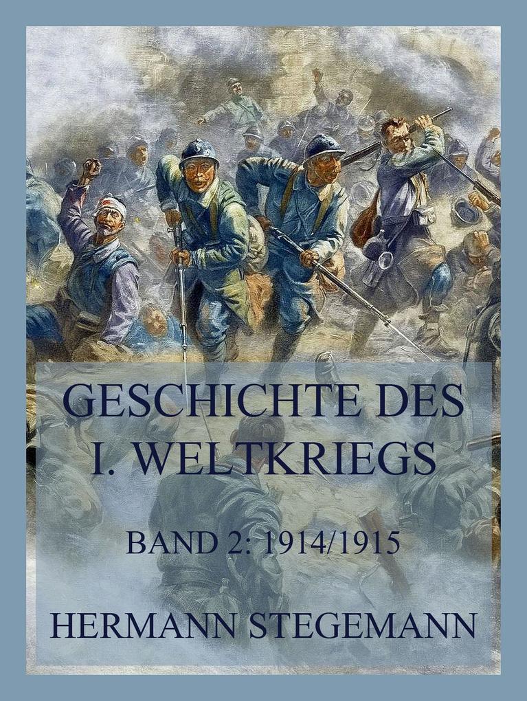 Geschichte des I. Weltkrieges Band 2