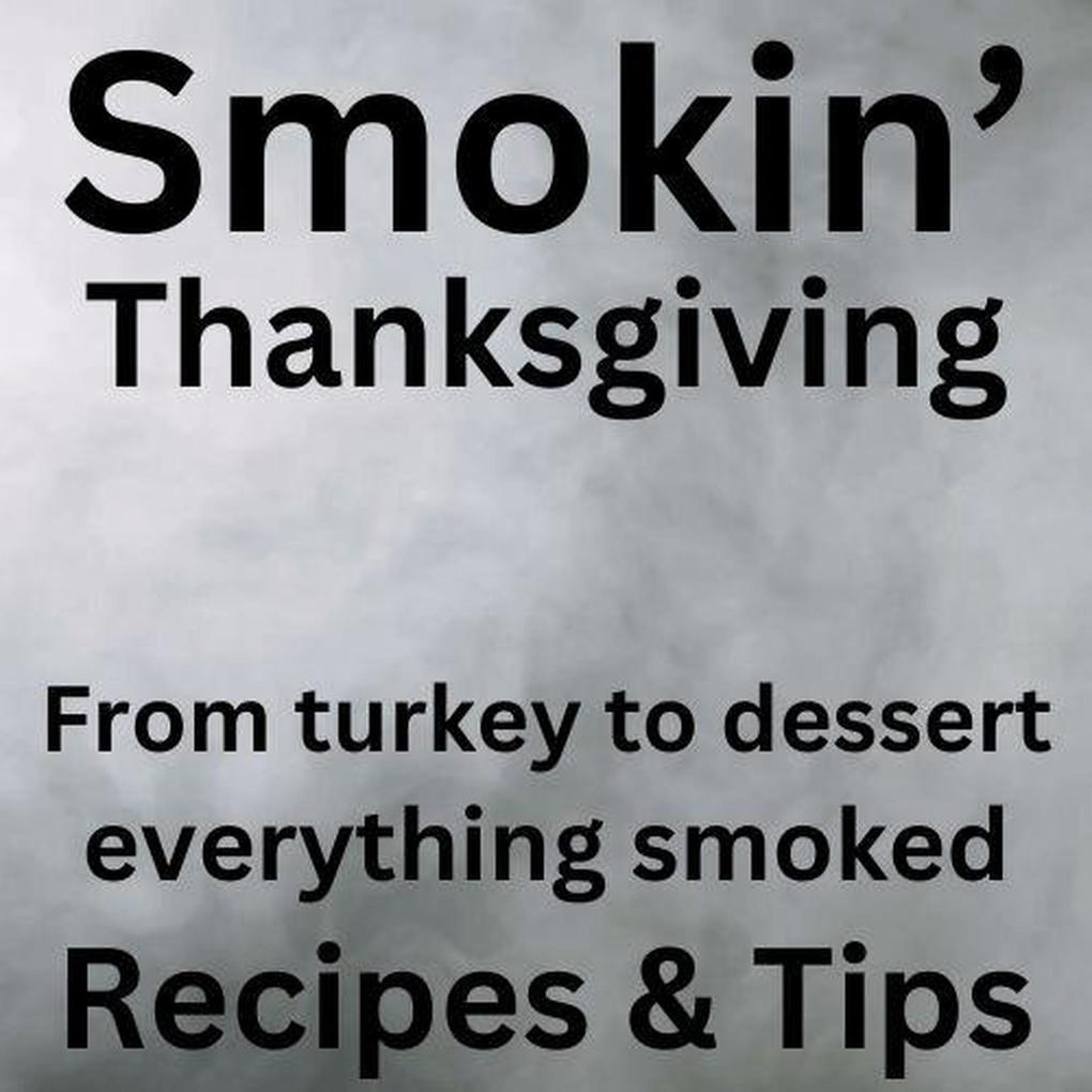 Smokin‘ Thanksgiving