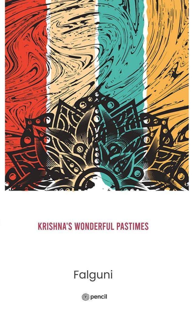 Krishna's Wonderful Pastimes