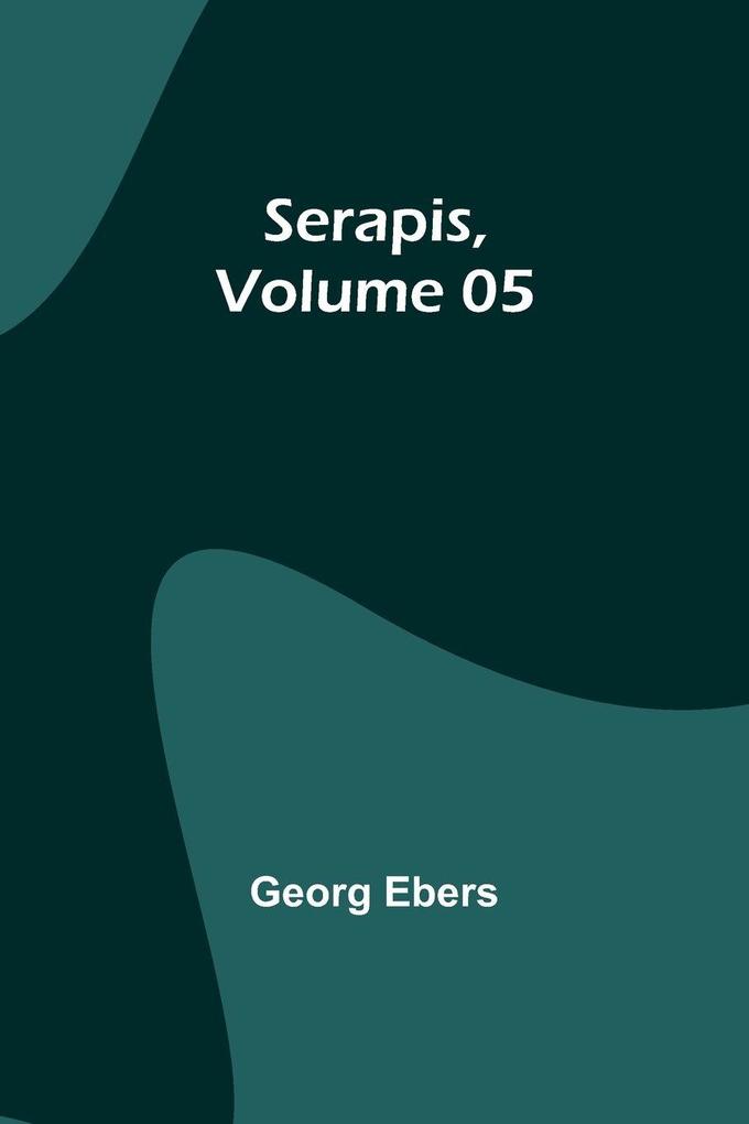 Serapis Volume 05