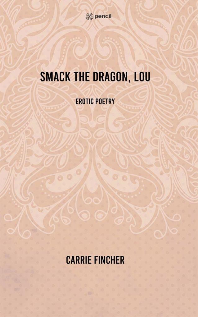 Smack the dragon Lou