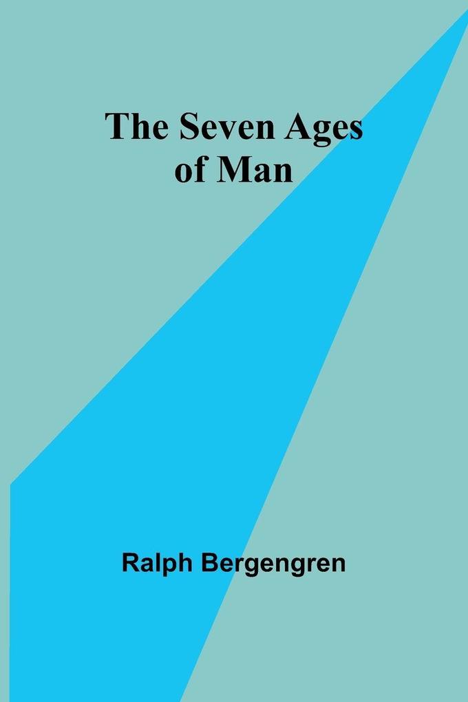 The Seven Ages of Man