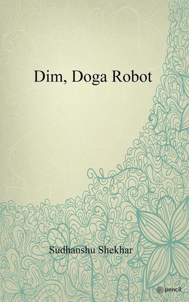 Dim Doga Robot