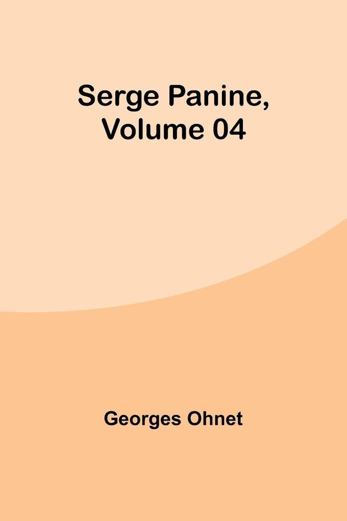 Serge Panine Volume 04