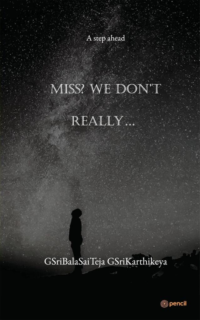 Miss? We Don't really