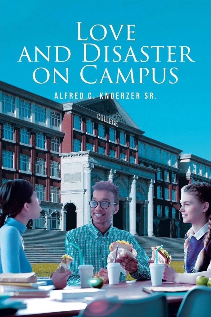 Love and Disaster on Campus