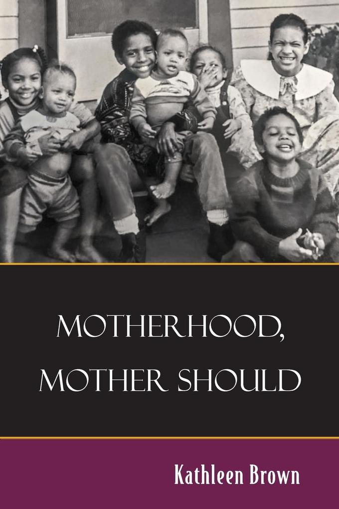 Motherhood Mother Should