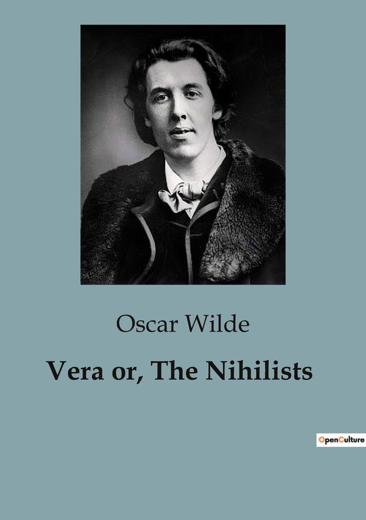 Vera or The Nihilists