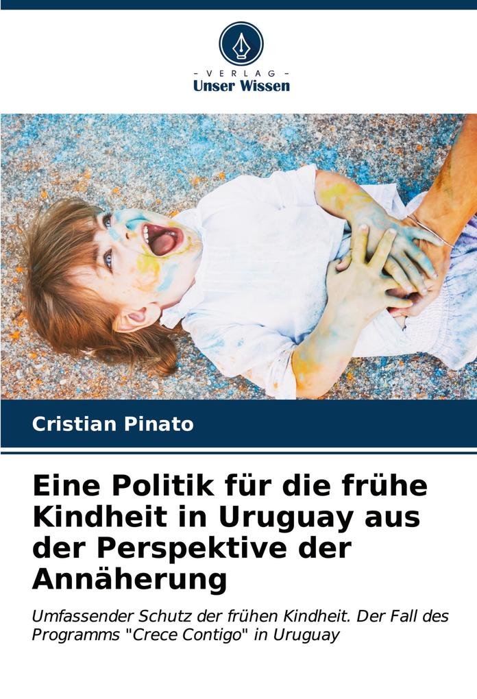 Eine Politik für die frühe Kindheit in Uruguay aus der Perspektive der Annäherung