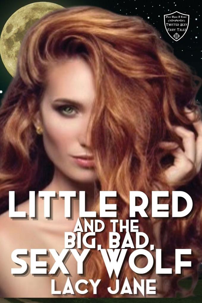 Little Red and the Big Bad Sexy Wolf