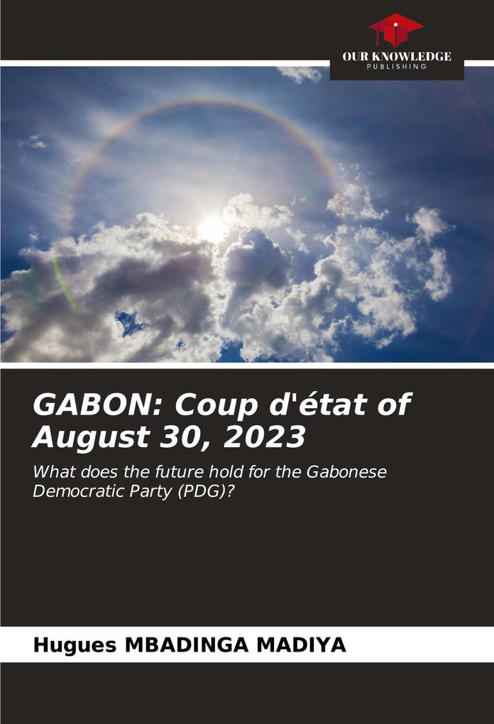 GABON: Coup d'état of August 30 2023