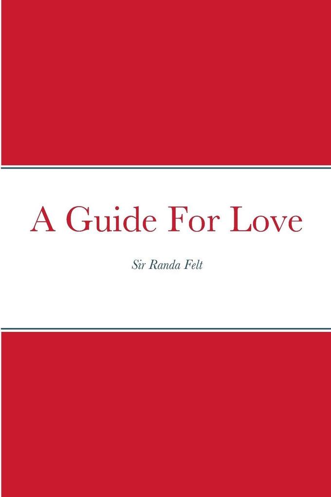 A Guide For Love