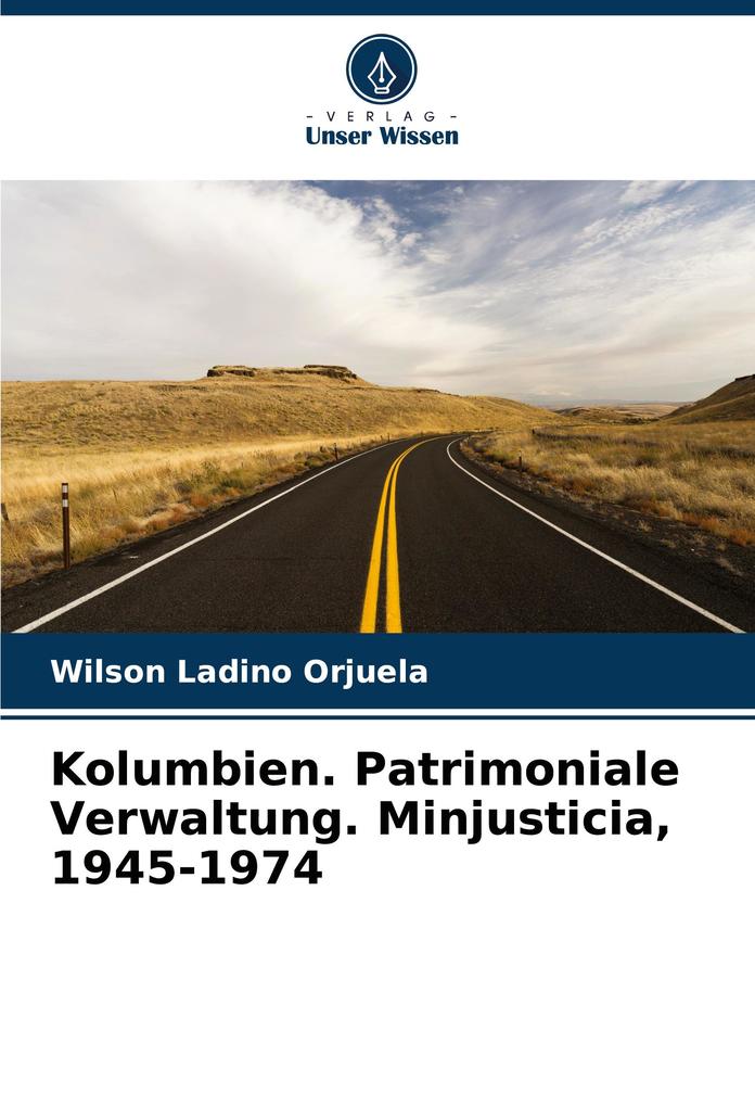 Kolumbien. Patrimoniale Verwaltung. Minjusticia 1945-1974