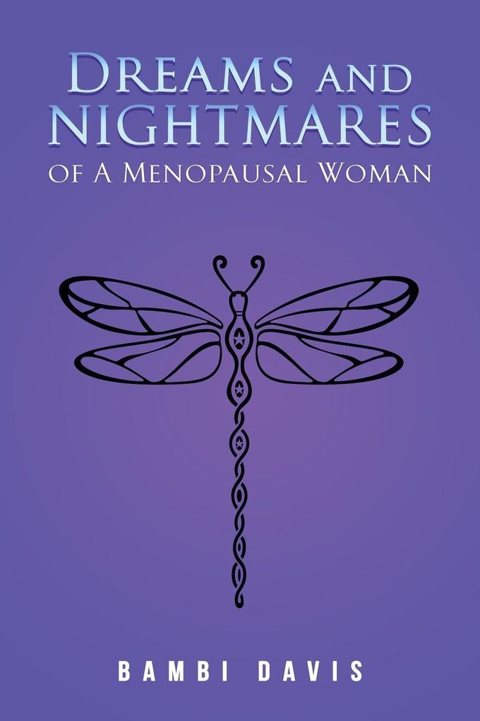 Dreams and Nightmares of a Menopausal Woman