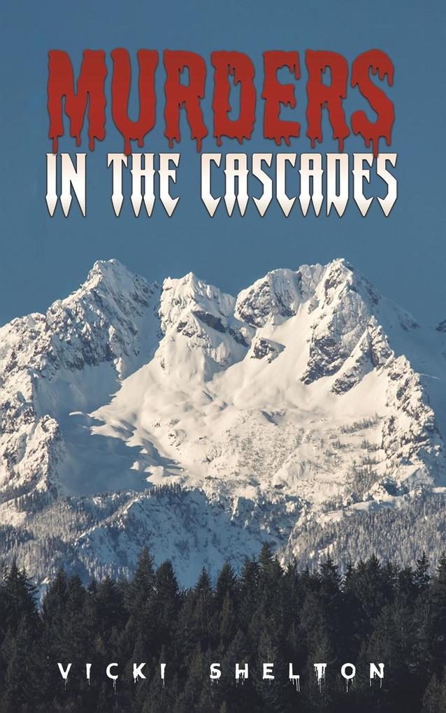 Murders in the Cascades