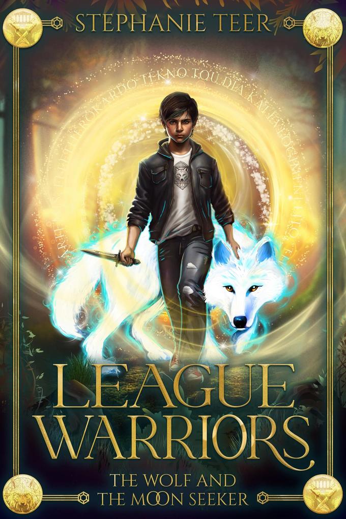 The Wolf and The Moon Seeker (League Warriors #1)