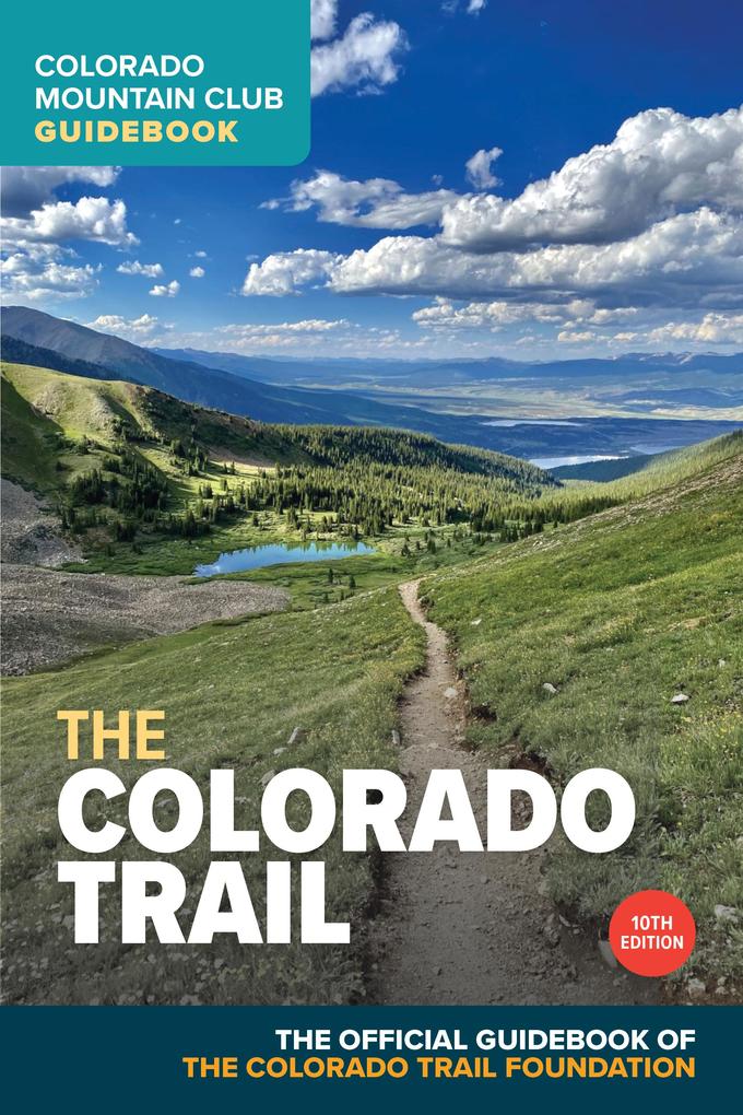 The Colorado Trail 10th Edition