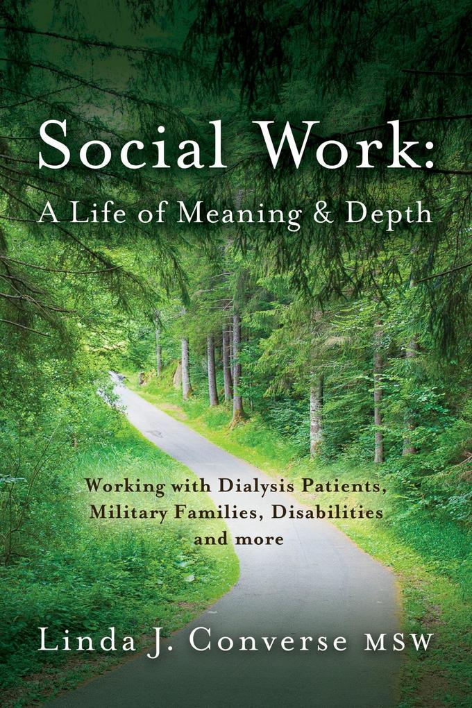 Social Work: A Life of Meaning and Depth