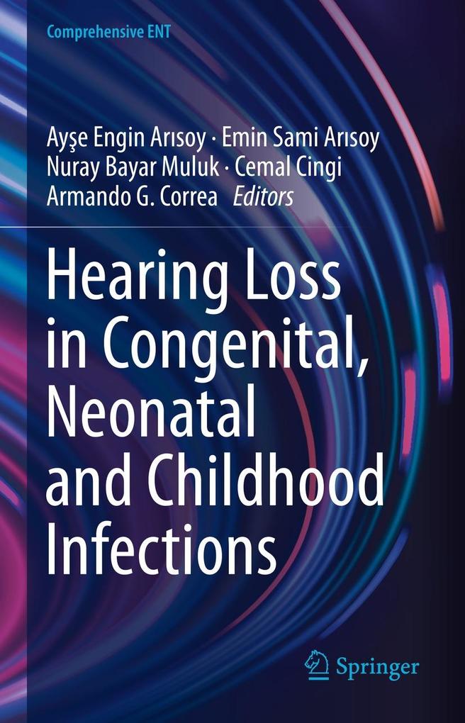 Hearing Loss in Congenital Neonatal and Childhood Infections
