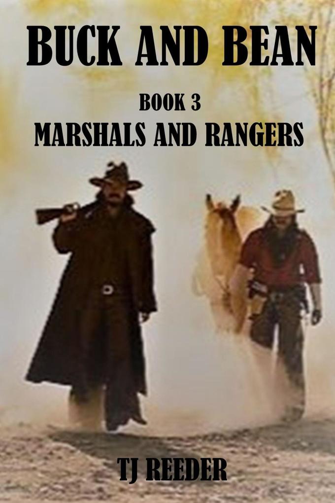 Book 3 Marshals and Rangers (Buck and Bean #3)