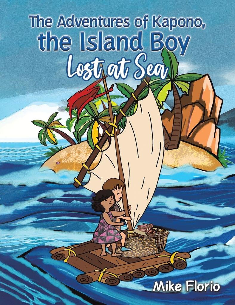 The Adventures of Kapono the Island Boy