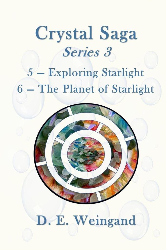 Crystal Saga Series 3 5-Exploring Starlight and 6-The Planet of Starlight