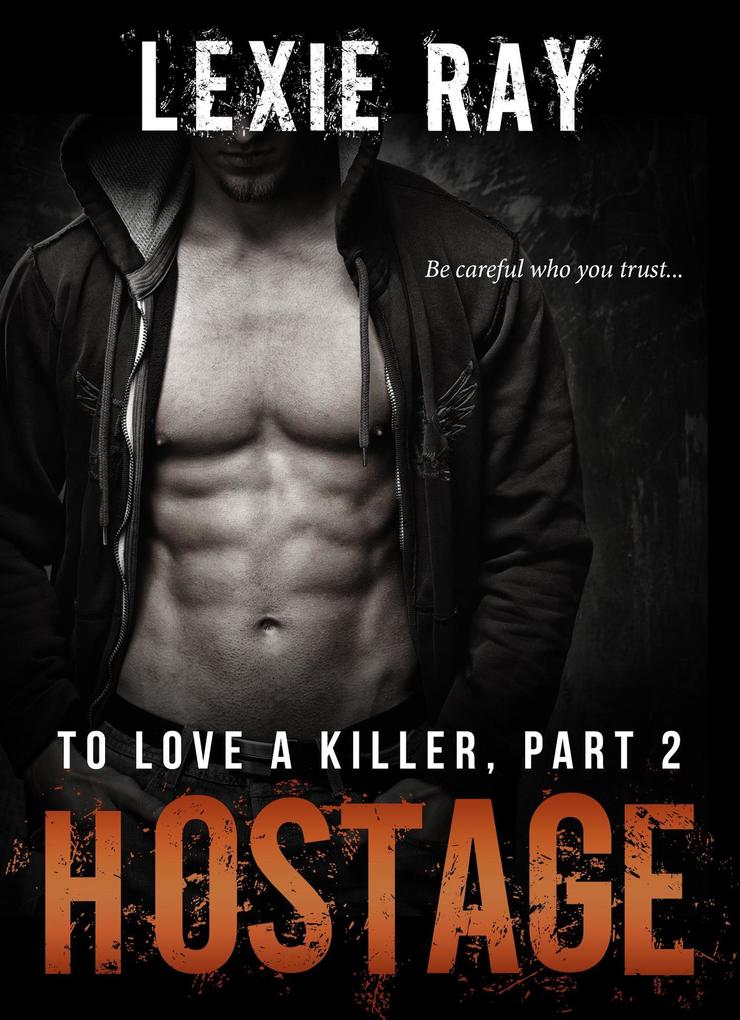 Hostage (To Love A Killer #2)