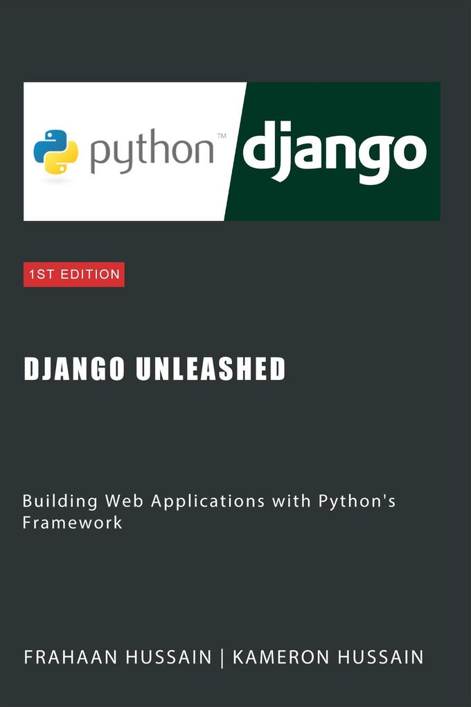Django Unleashed: Building Web Applications with Python‘s Framework