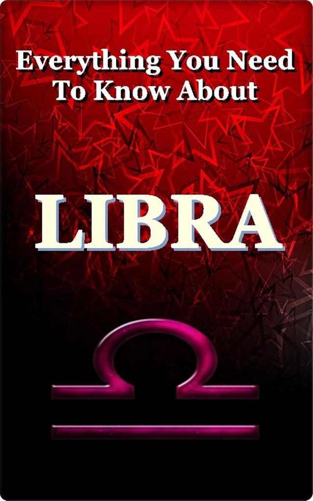Everything You Need to Know About Libra (Paranormal Astrology and Supernatural #8)