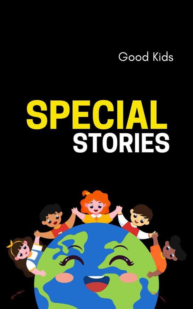 Special Stories (Good Kids #1)