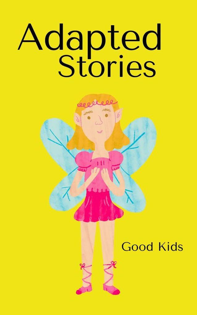 Adapted Stories (Good Kids #1)