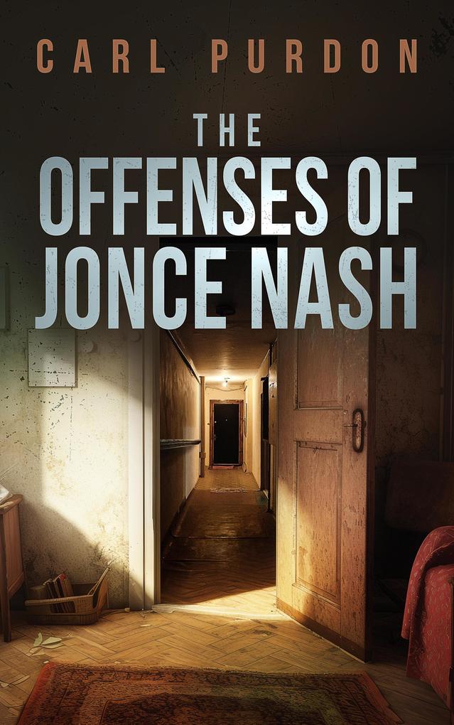 The Offenses Of Jonce Nash (Walter Pigg #3)