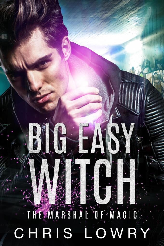 Big Easy Witch (The Marshal of Magic Series)