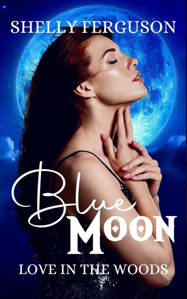 Blue Moon (Love In The Woods #1)