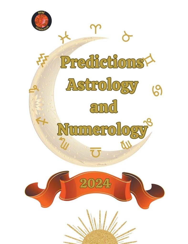 Predictions. Astrology and Numerology 2024