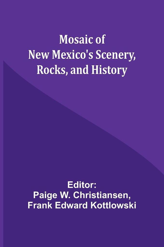 Mosaic of New Mexico's Scenery Rocks and History