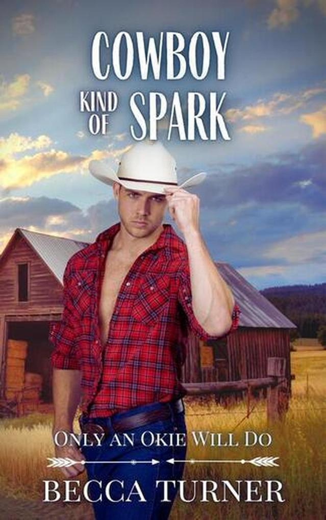 Cowboy Kind of Spark (Only an Okie Will Do #5)