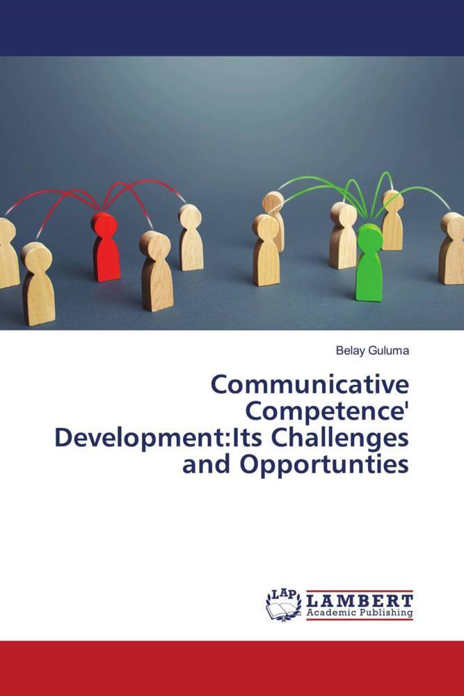 Communicative Competence' Development:Its Challenges and Opportunties